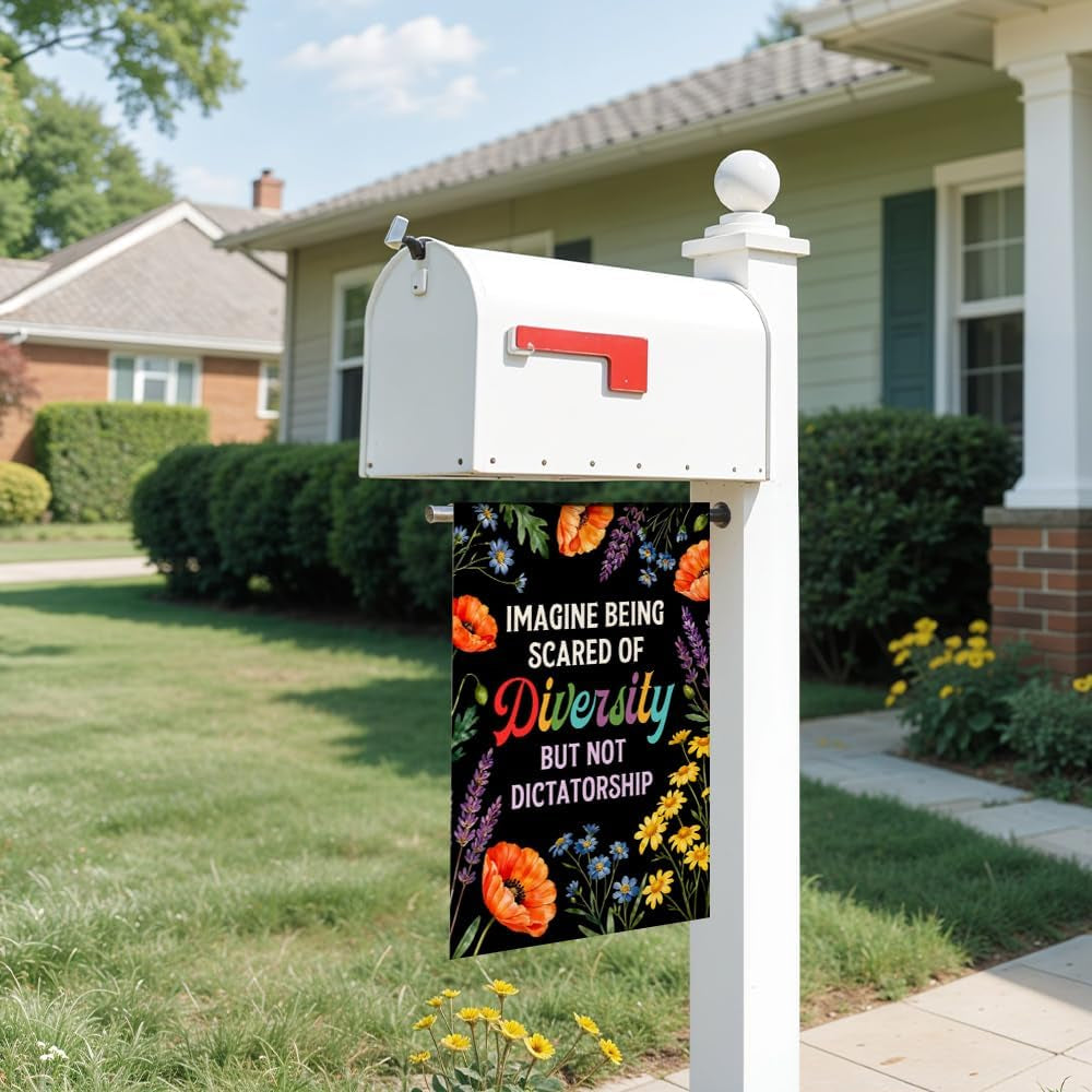 Imagine Being Scared of Diversity Garden Flag Double Sided