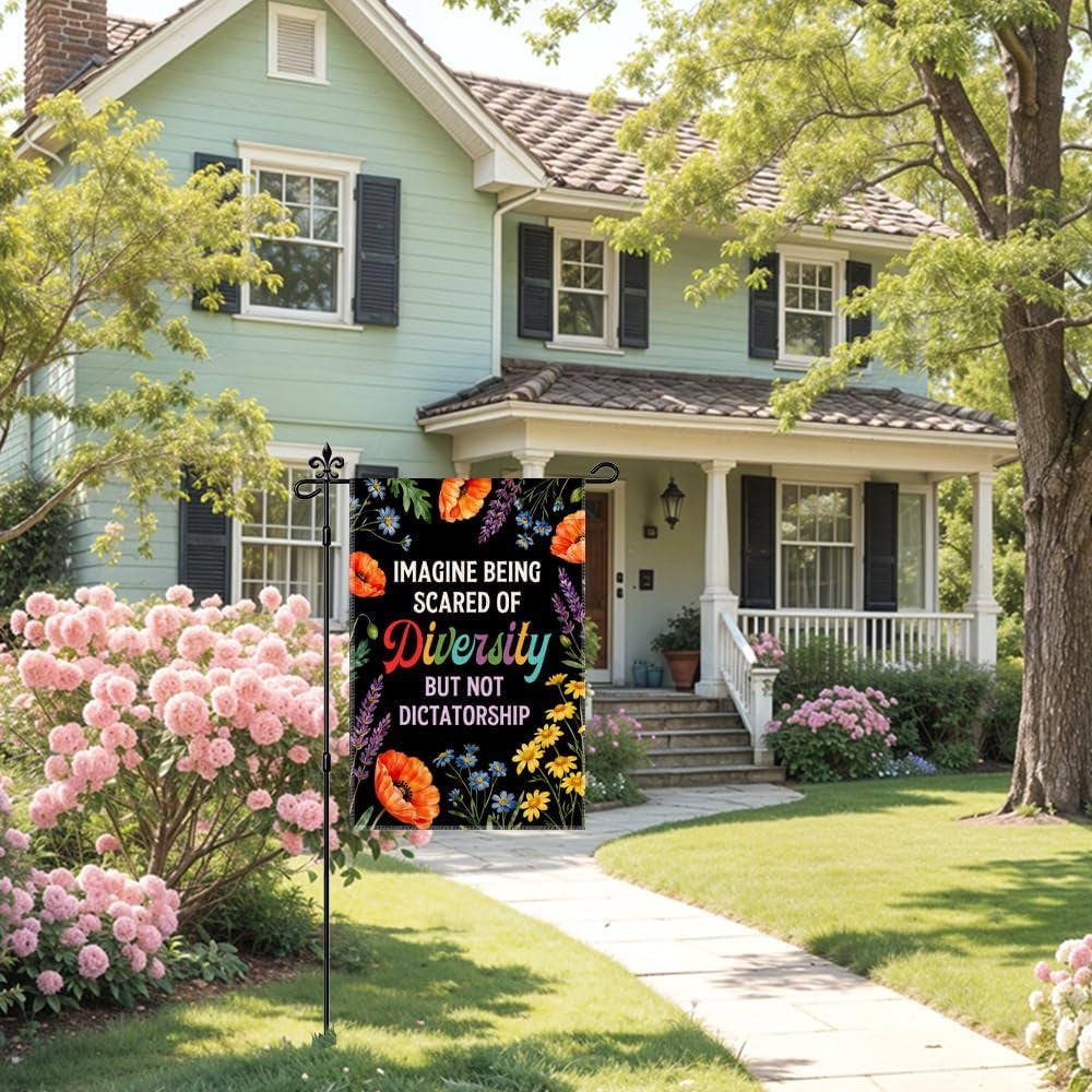 Imagine Being Scared of Diversity Garden Flag Double Sided
