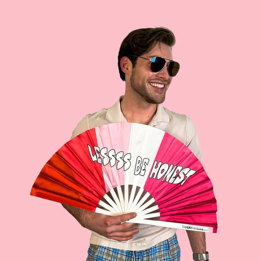 Lessss Be Honest Fan